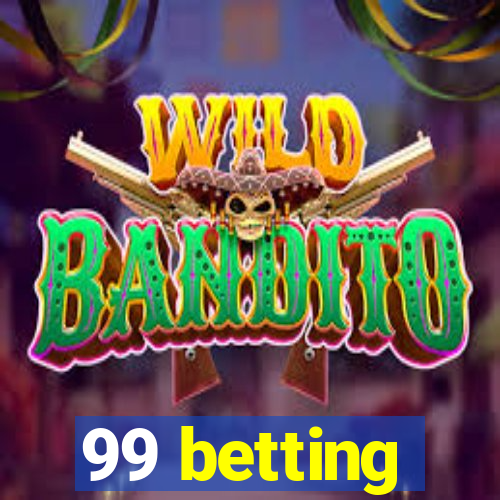 99 betting